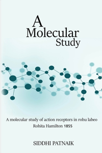 A Molecular Study of Action Receptors in Rohu Labeo Rohita Hamilton 1822