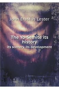 The Yo-Semite its history its scenery, its development
