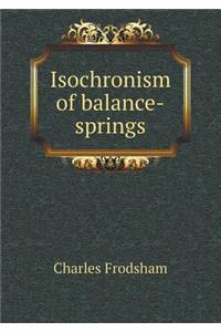 Isochronism of Balance-Springs