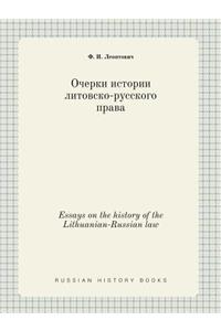 Essays on the history of the Lithuanian-Russian law