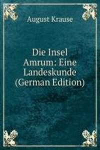 Die Insel Amrum: Eine Landeskunde (German Edition)