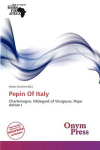 Pepin of Italy