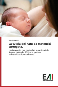 tutela del nato da maternità surrogata.
