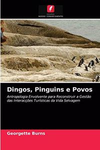 Dingos, Pinguins e Povos
