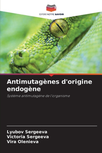 Antimutagènes d'origine endogène