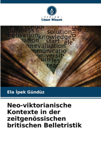 Neo-viktorianische Kontexte in der zeitgenössischen britischen Belletristik