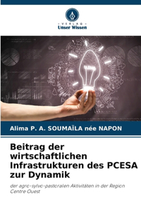 Beitrag der wirtschaftlichen Infrastrukturen des PCESA zur Dynamik