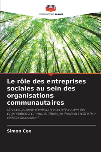 Le rôle des entreprises sociales au sein des organisations communautaires