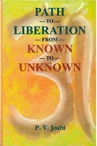 Path to Liberation from Known to Unknown