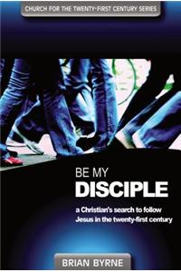 Be My Disciple