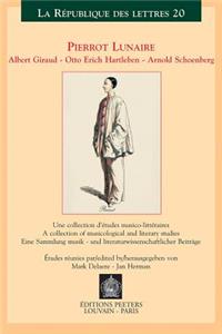 Pierrot Lunaire. Albert Giraud - Otto Erich Hartleben - Arnold Schoenberg