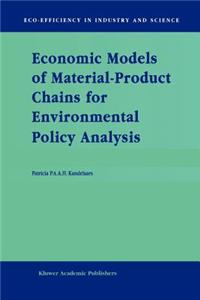 Economic Models of Material-Product Chains for Environmental Policy Analysis