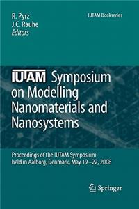 Iutam Symposium on Modelling Nanomaterials and Nanosystems