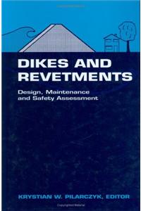Dikes and Revetments: Design, Maintenance And Safety Assessment