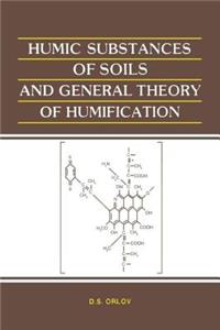 Humic Substances of Soils and General Theory of Humification