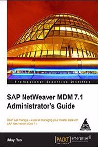 Sap Netweaver Mdm 7.1 Administrator'S Guide