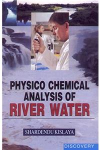 Physico Chemical Analysis of River Water