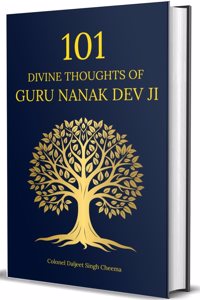 101 Divine Thoughts Of Guru Nanak Dev JI