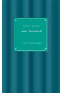 Laulu Theresiukselle