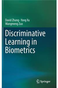 Discriminative Learning in Biometrics