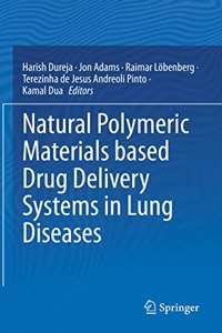 Natural Polymeric Materials Based Drug Delivery Systems in Lung Diseases