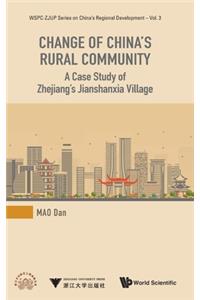 Change of China's Rural Community: A Case Study of Zhejiang's Jianshanxia Village