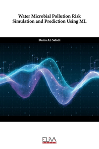 Water Microbial Pollution Risk Simulation and Prediction using ML