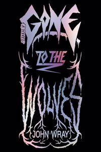 Gone to the Wolves
