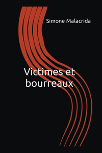 Victimes et bourreaux