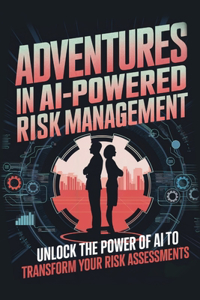 Adventures in AI-Powered Risk Management