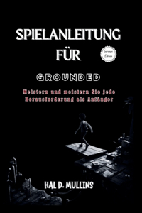 Spielanleitung für Grounded