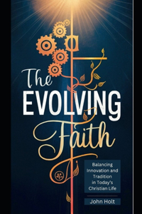 The Evolving Faith