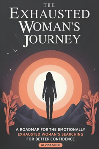 Exhausted Woman's Journey