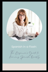Beginner's Guide to Learning Spanish Quickly