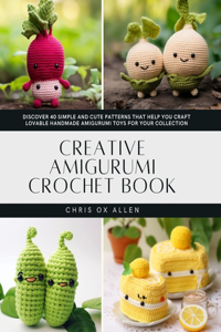 Creative Amigurumi Crochet Book