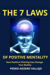 The 7 Laws of Positive Mentality