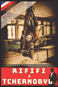 Rififi à Tchernobyl