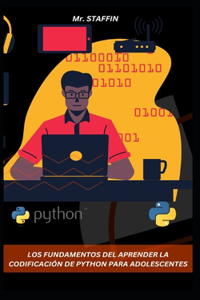 Fundamentos del Aprender La Codificación de Python Para Adolescentes