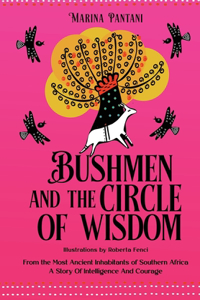 Bushmen and the Circle of Wisdom