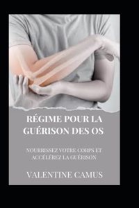 Régime pour la Guérison des Os