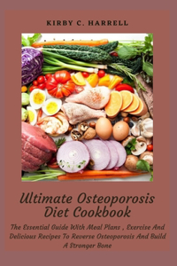 Ultimate Osteoporosis Diet Cookbook