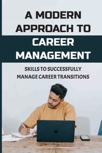 A Modern Approach To Career Management