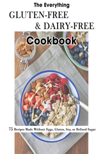 Everything Gluten-Free & Dairy-Free Cookbook