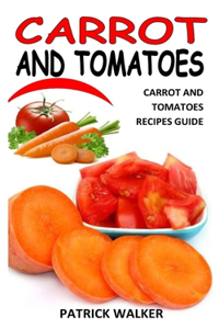 Carrot and Tomatoes