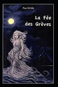 La Fée des grèves Annoté