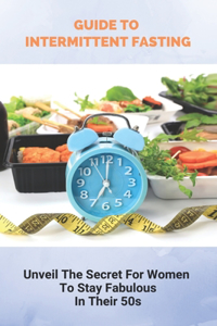 Guide To Intermittent Fasting