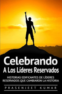 Celebrando a los líderes reservados