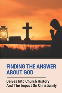 Finding The Answer About God