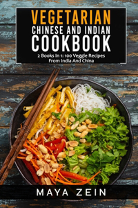 Vegetarian Chinese And Indian Cookbook