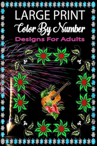 Large Print Color by number Designs For Adults